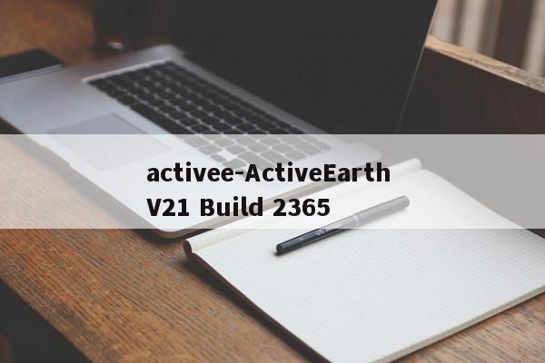 activee-ActiveEarth V21 Build 2365