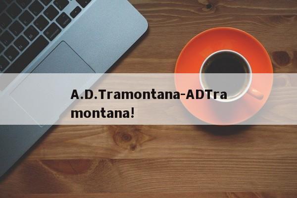 A.D.Tramontana-ADTramontana!